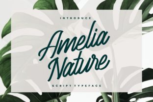 Amelia Nature: The Script Font That Elevates Campaigns